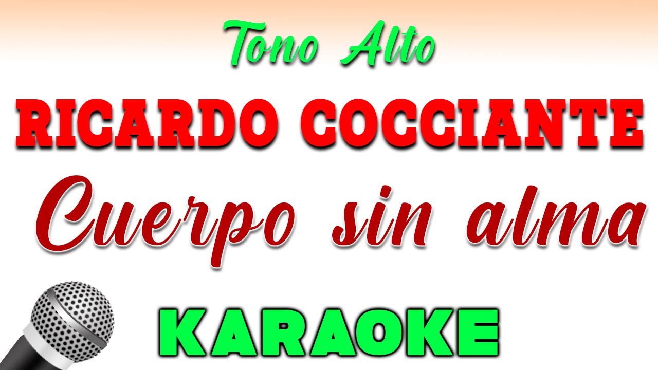 Richard Cocciante - Cuerpo Sin Alma - KARAOKE TONO ALTO
