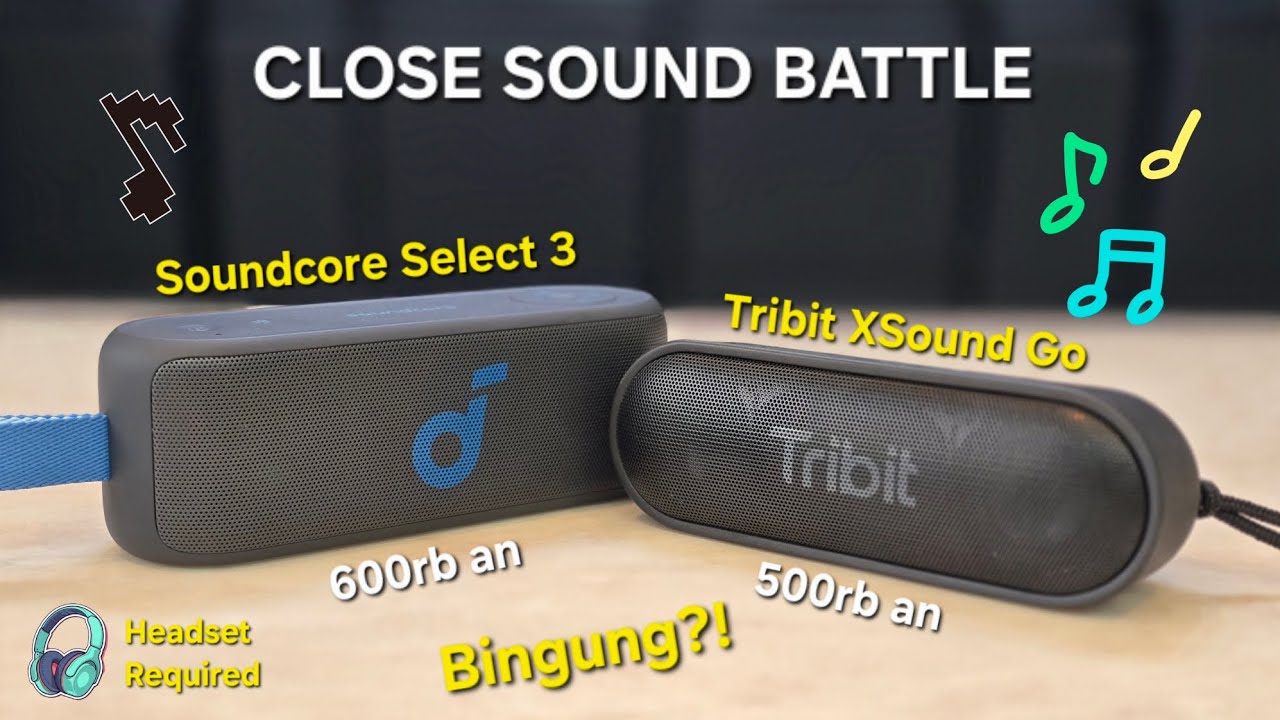 Tribit XSound Go 2024 Vs Anker Soundcore Select 3 | Sama Sama Enak 🔥 | CLOSE SOUND BATTLE