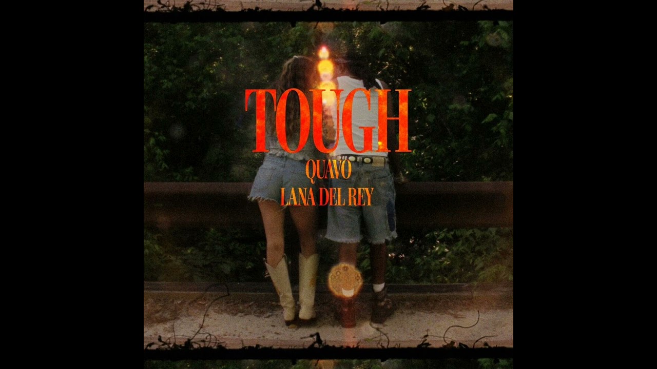 Quavo, Lana Del Rey - Tough (Official Instrumental)