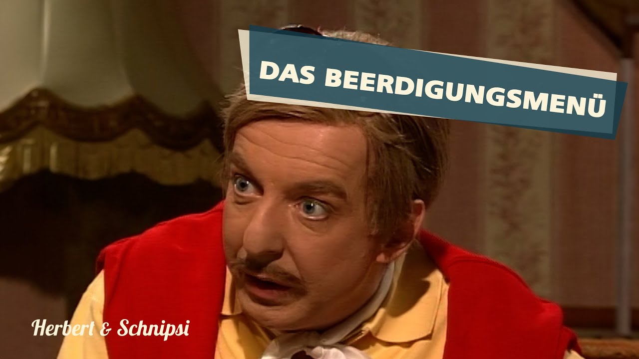 Das Beerdigungsmenü - Herbert und Schnipsi