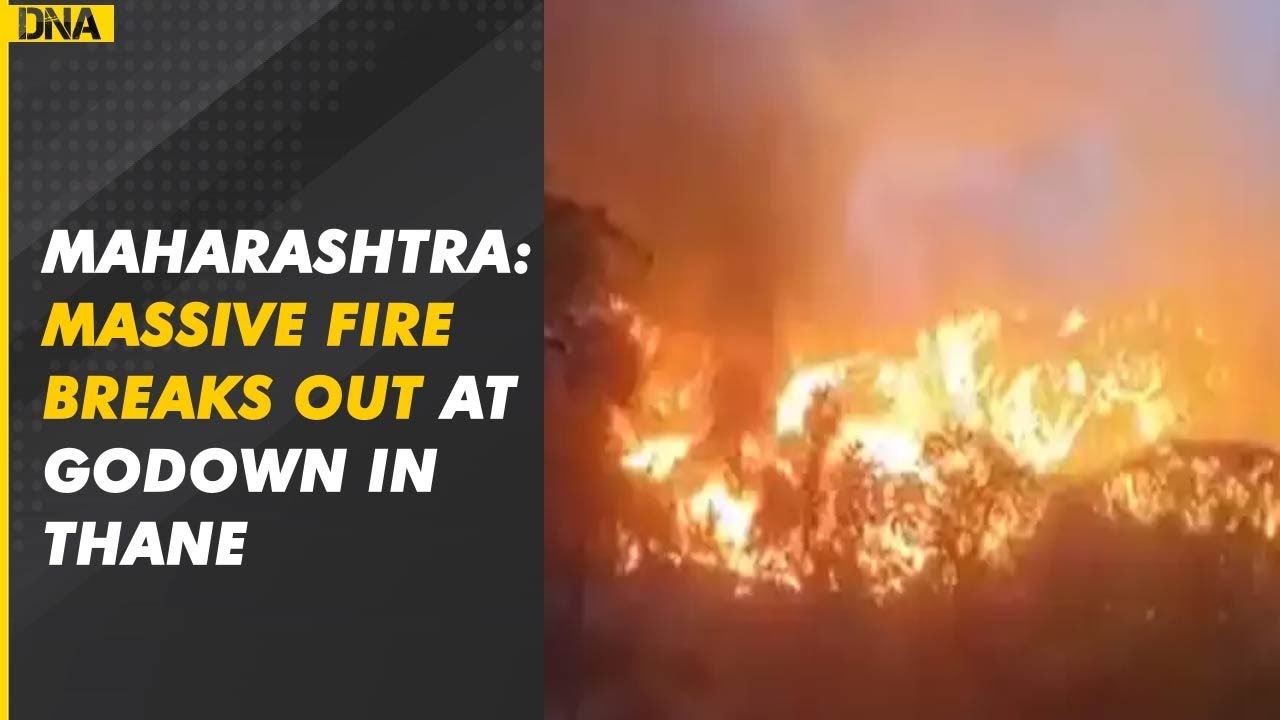 Maharashtra: Massive fire breaks out at godown in Thane
