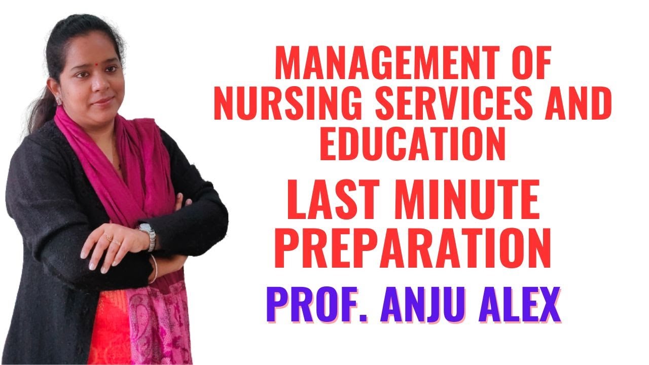 Management of Nursing Services and Education II B Sc N 4th Year II Last Minute Preparation II
