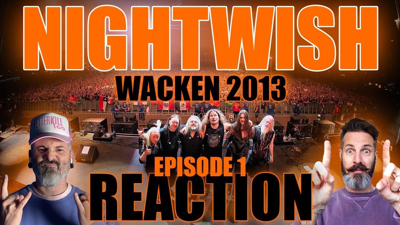 The LEGENDARY WACKEN 2013 Performance NIGHTWISH - Ep1 DARK CHEST OF WONDERS | Reaction #nightwish