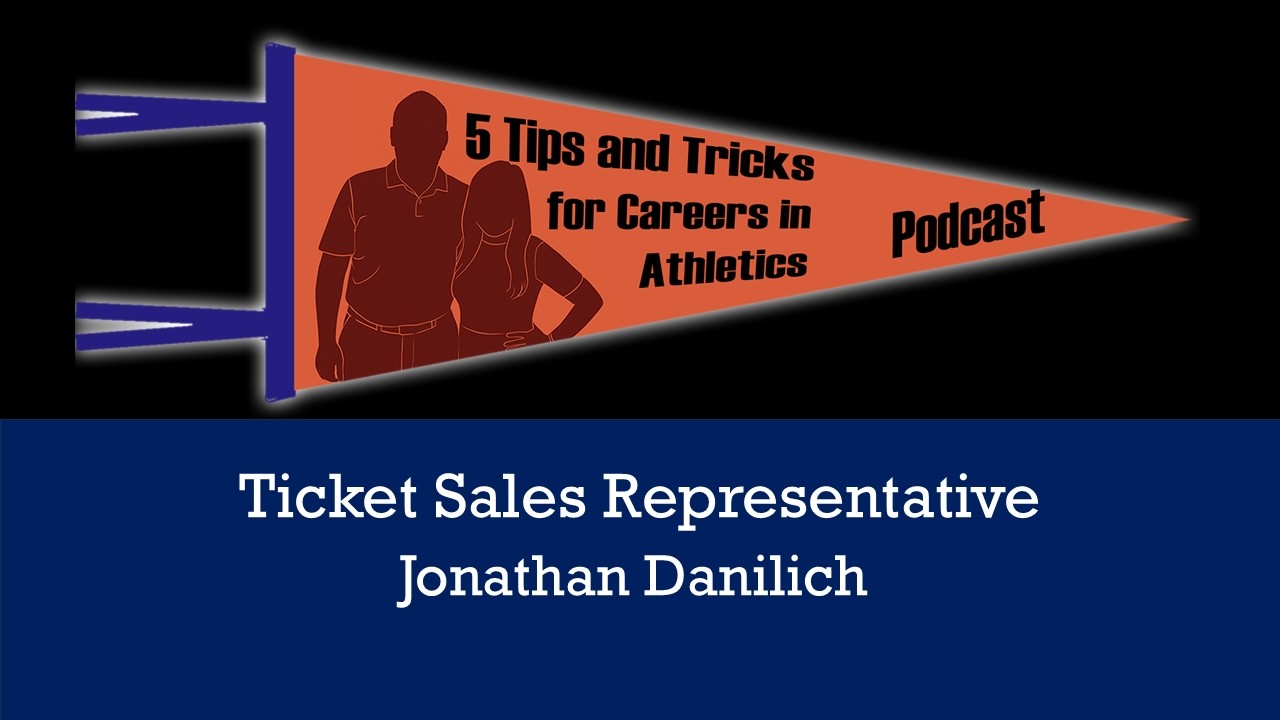 5 Tips & Tricks: Ticket Sales Representative - Jonathan Danilich