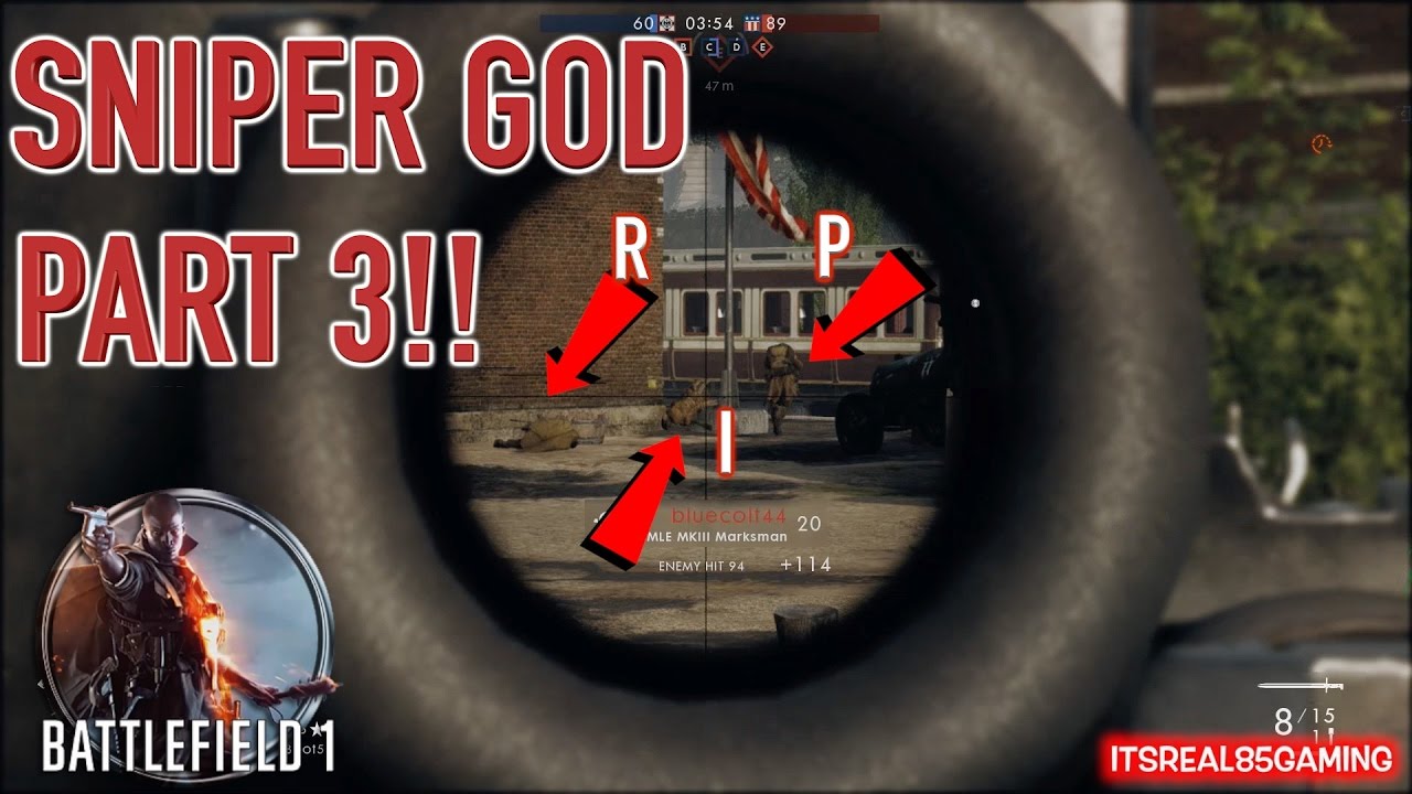 SNIPER GOD PART 3! ( BATTLEFIELD 1 GAMEPLAY WITH ITSREAL85 AND PU55NBOOT5)
