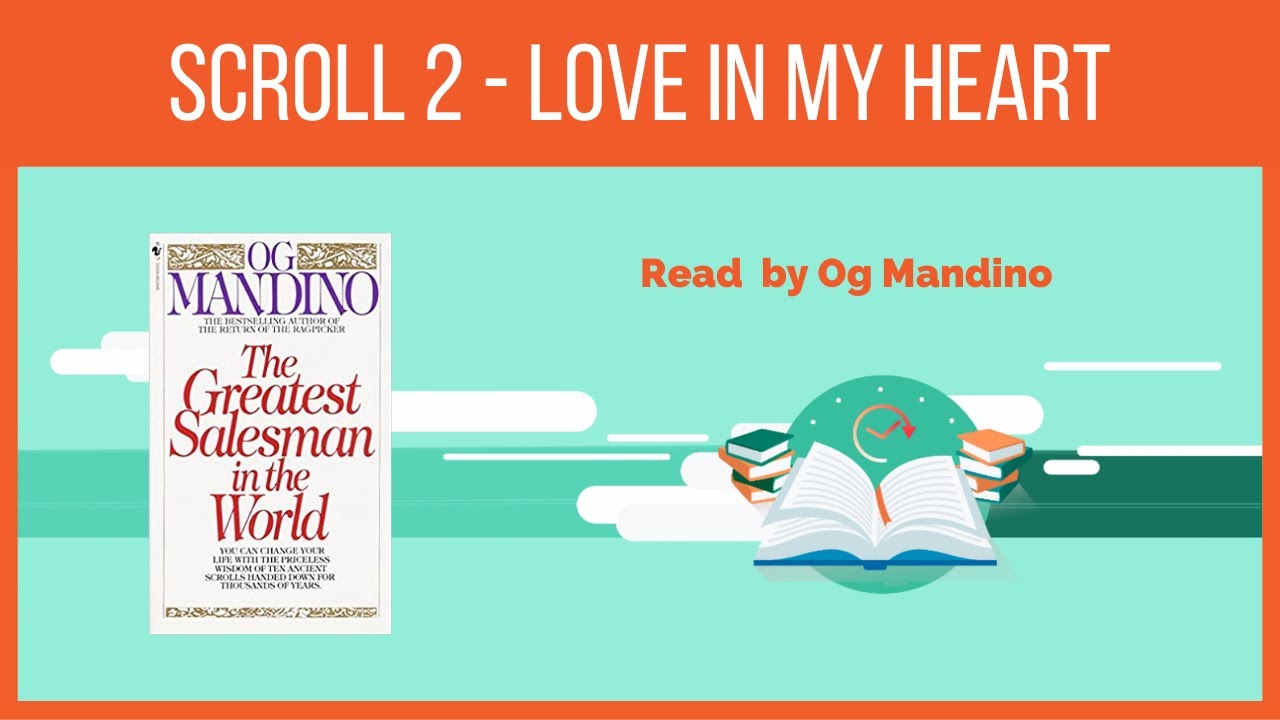 Scroll 2  I will greet this day with love in my heart Og Mandino The Greatest Salesman In The World