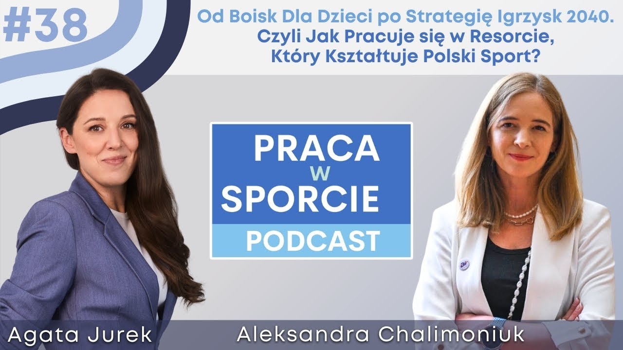 Jak Pracuje się w Resorcie, Kt&oacute;ry Kształtuje Polski Sport? Aleksandra Chalimoniuk |PracawSporcie #38