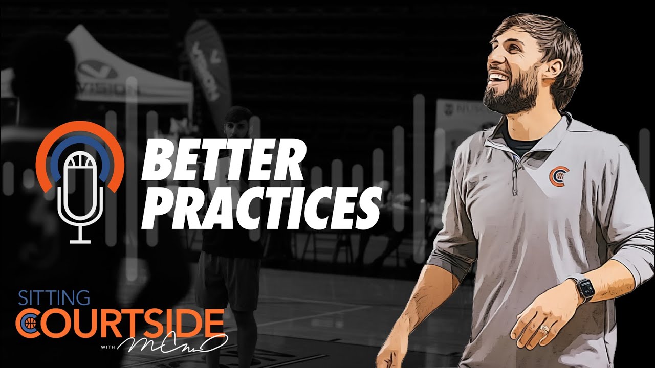 Sitting Courtside E1: Better Practices