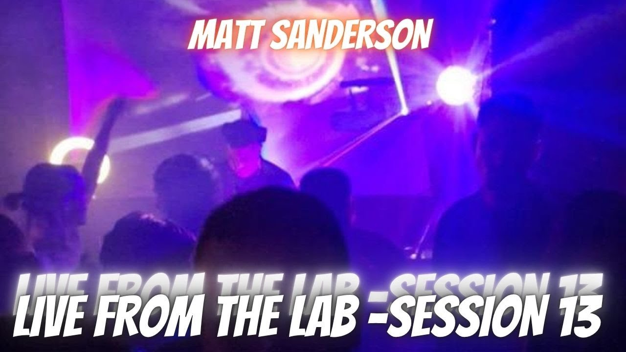 Matt Sanderson - Live from the Lab (Session 13) - Warm up. Progressive & Melodic. live in Ronton