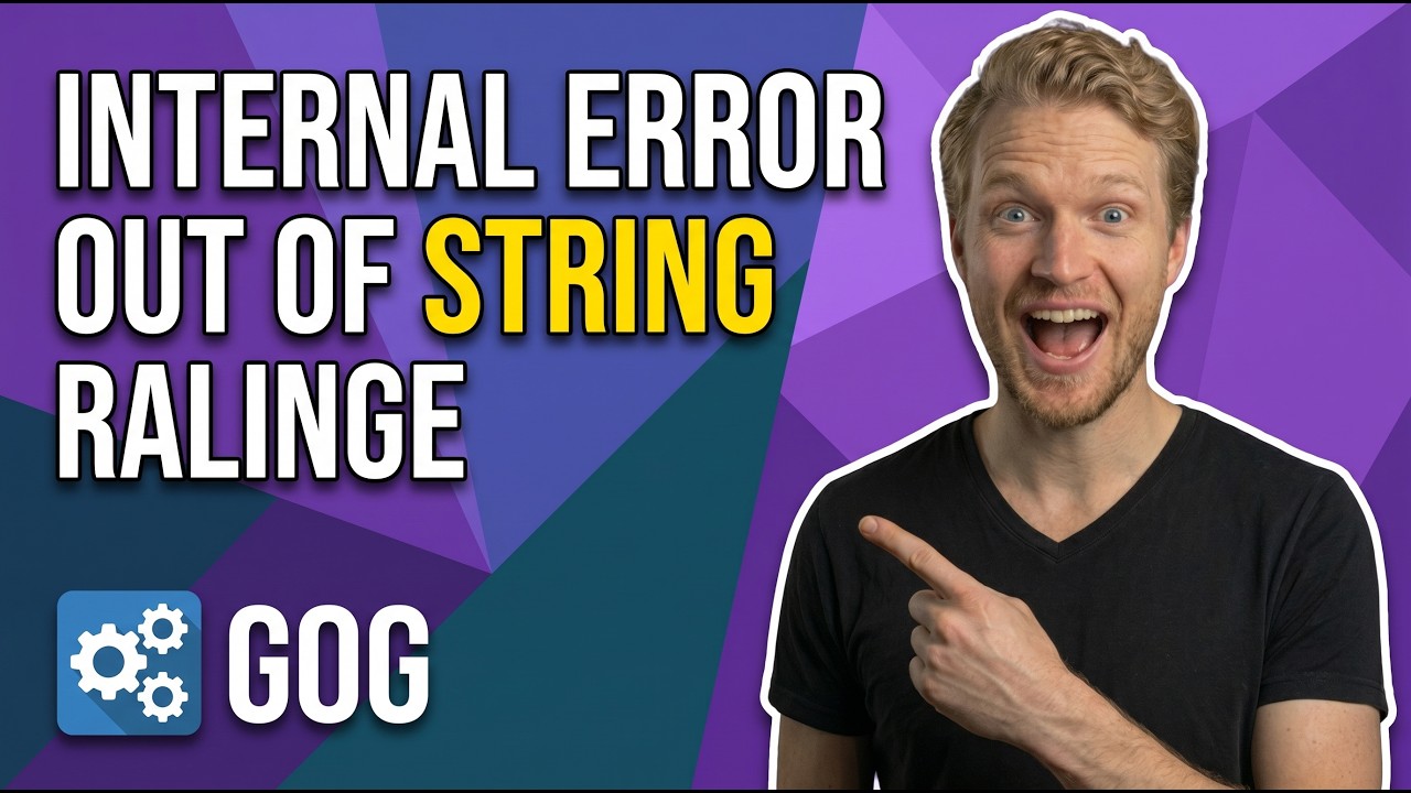 Fix GOG Internal Error Out Of String Range (Easy Guide)