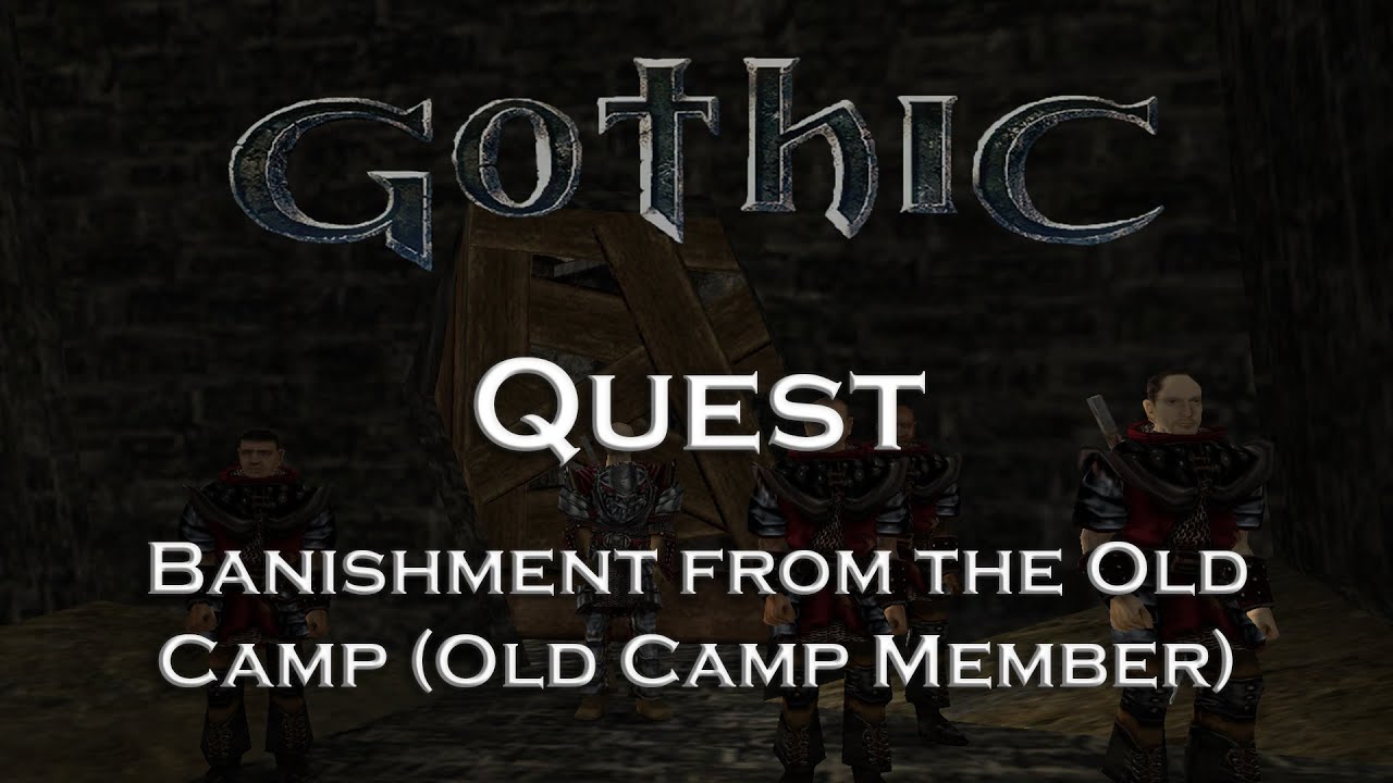Gothic 1 Classic - Banishment from the Old Camp (Old Camp Member) - Quest - Chapter 4