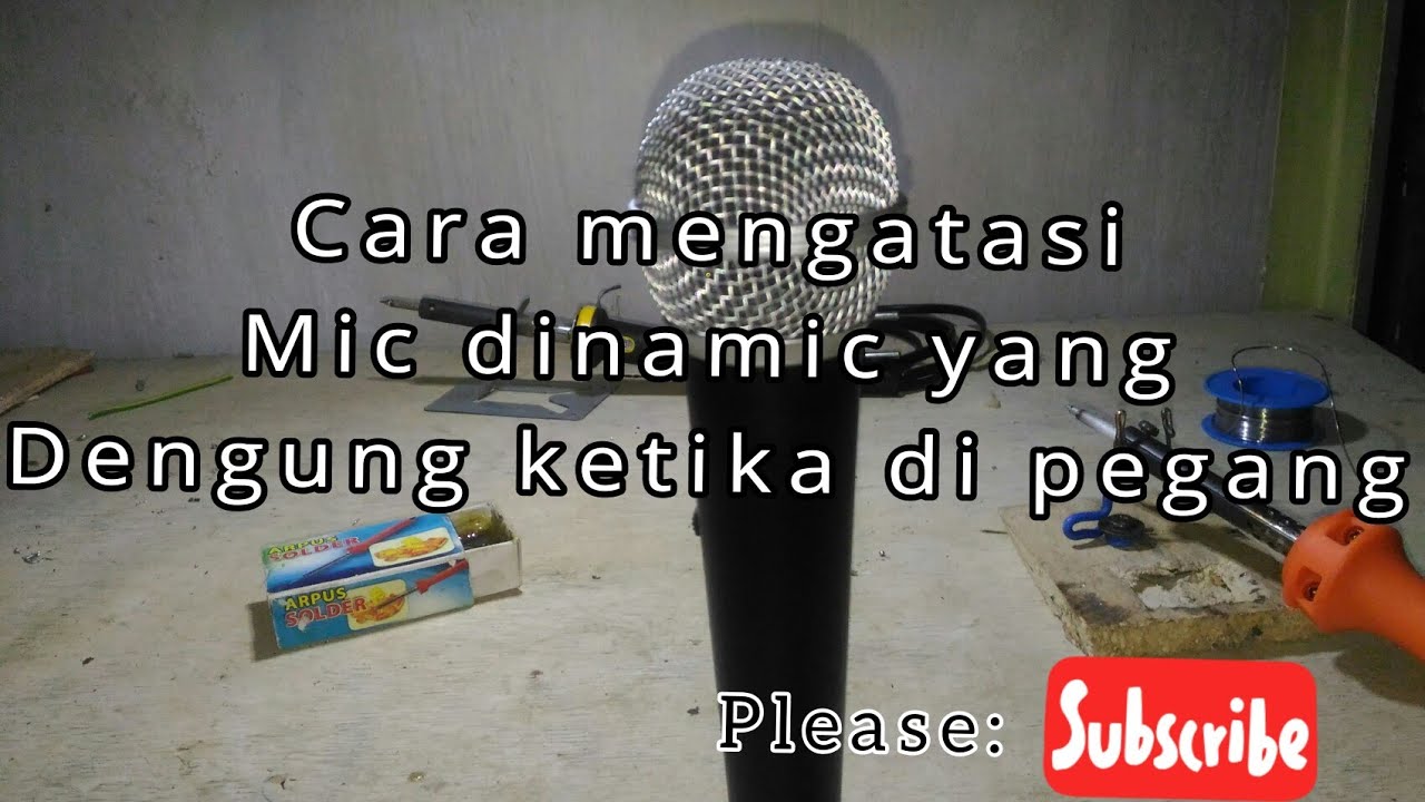 Modif Mic Dynamic Agar Tidak Dengung