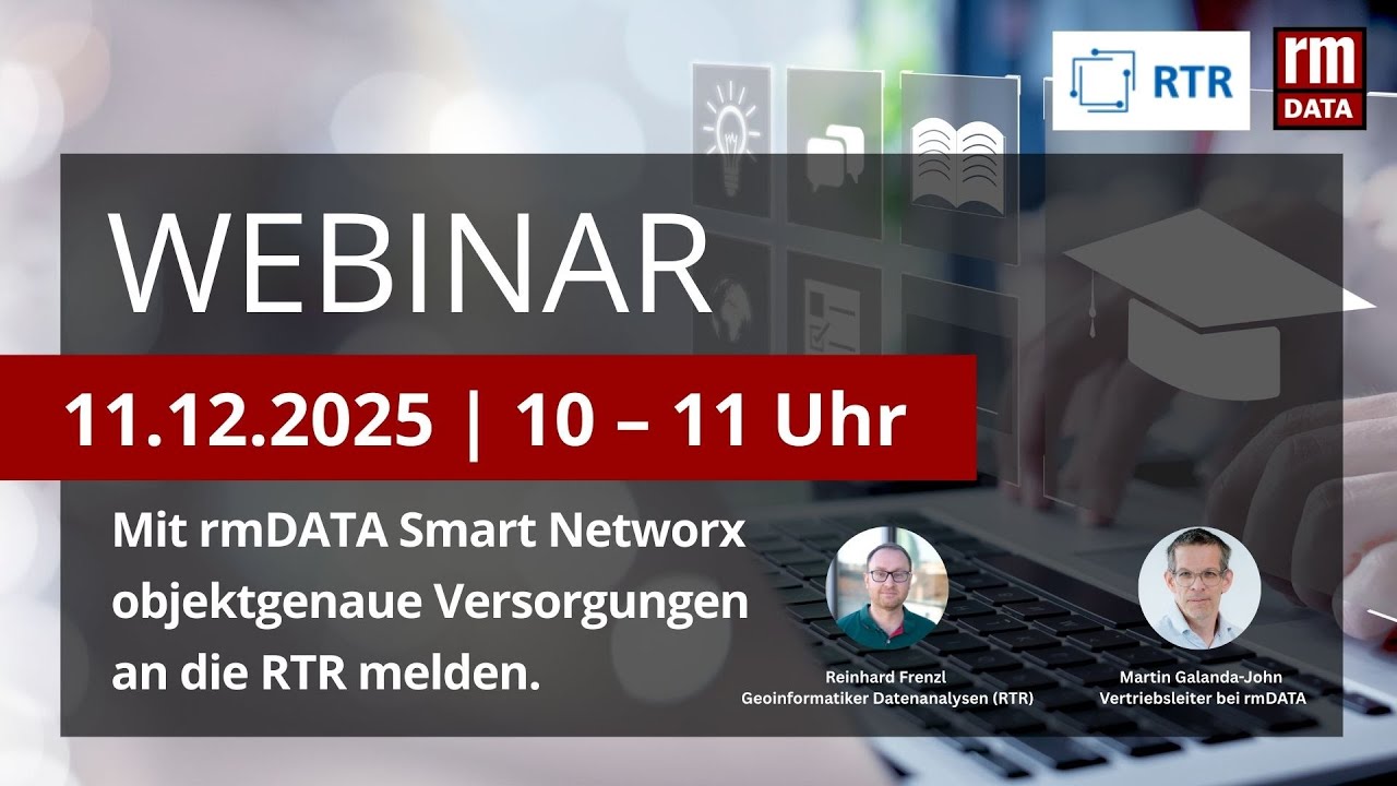 Webinar: Mit rmDATA Smart Networx objektgenaue Versorgungen an die RTR melden | 11.12.2025