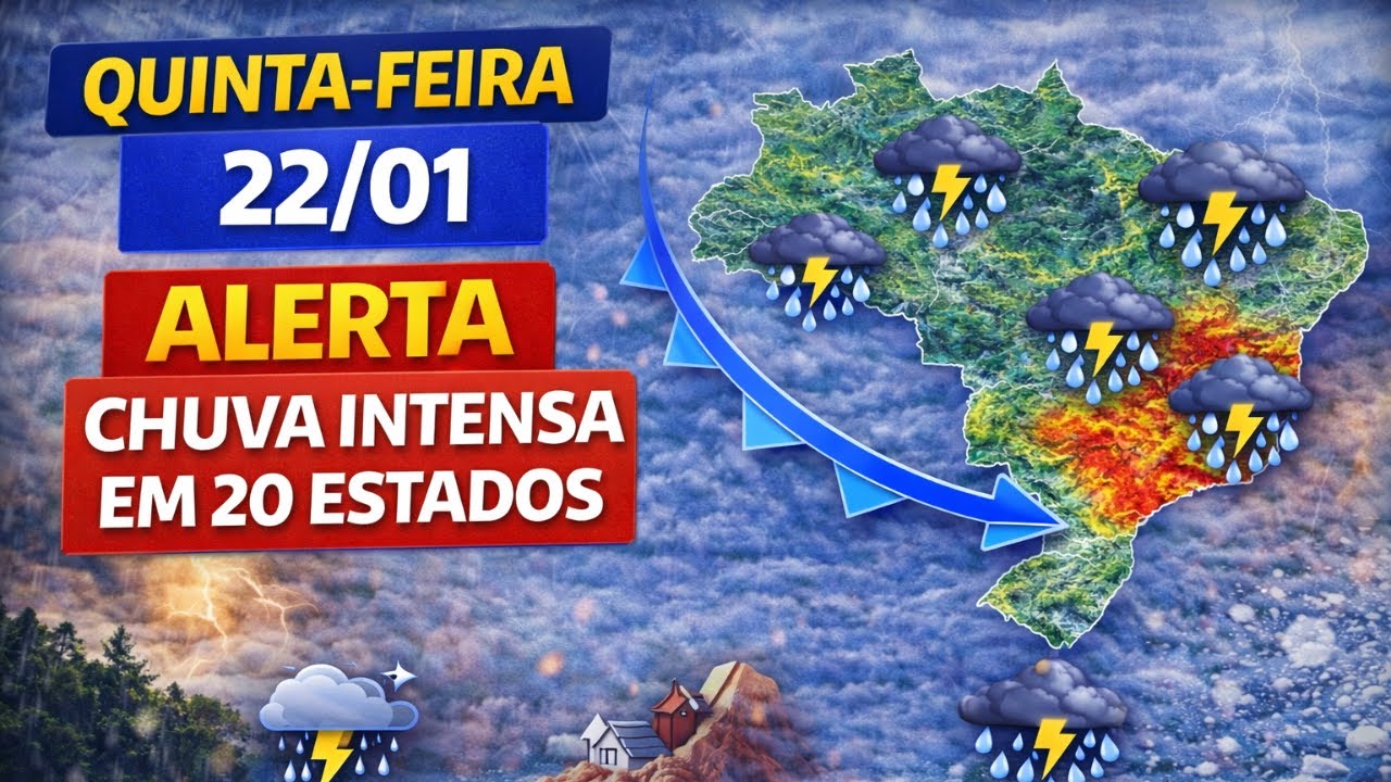ALERTA EM 20 ESTADOS: CHUVA EXTREMA E RISCO DE DESLIZAMENTOS NESTA QUINTA (22/01)