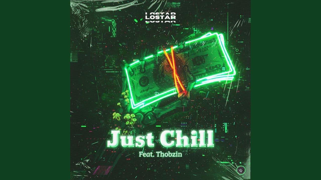 Just Chill (feat. Thobzin)