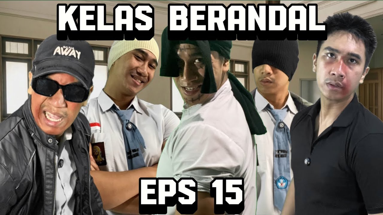 KELAS KOMPUTER DAN KELAS OTOMOTIF BERSATU MELAWAN KAKAK BESAR | KELAS BERANDAL EPS 15