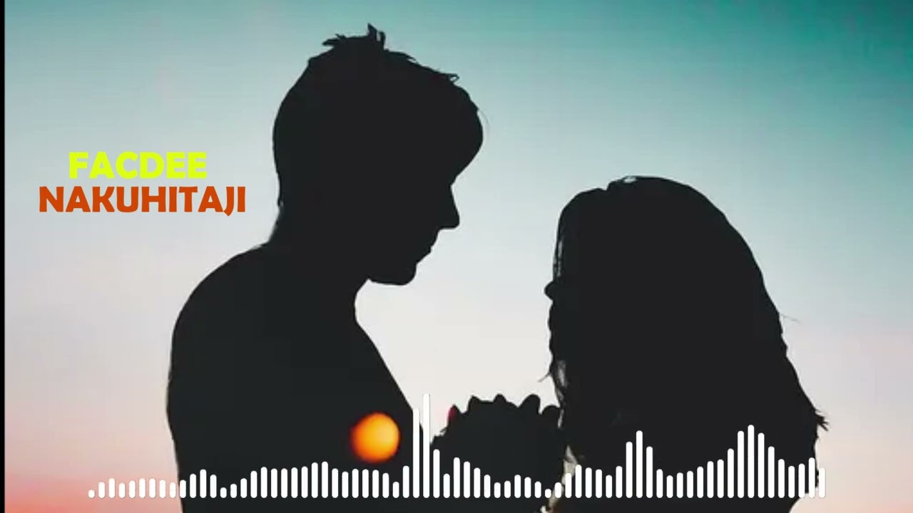 Facdee _ Nakuhitaji official audio