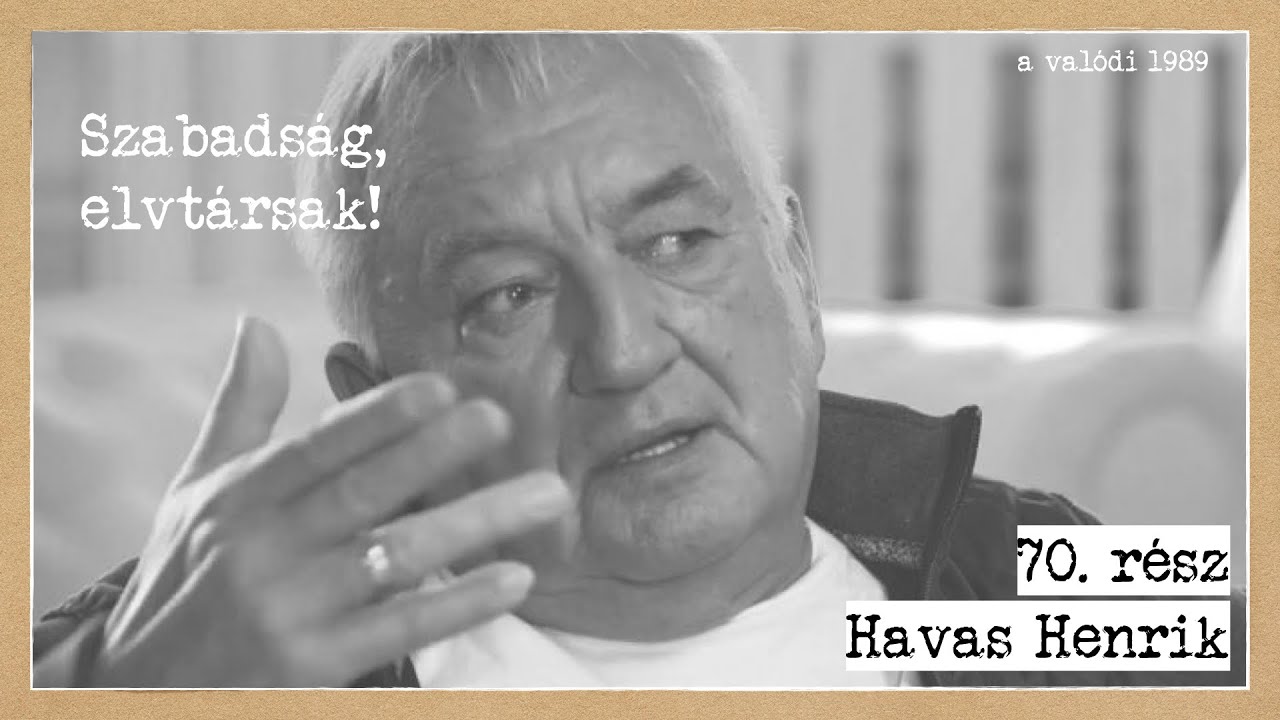 30 éves a rendszerváltás #70: Havas Henrik