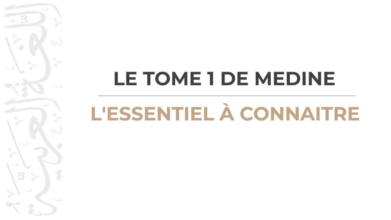 Le Tome 1 de Médine - L'essentiel à connaître en moins de 2H ! - Apprendre l'arabe Facilement