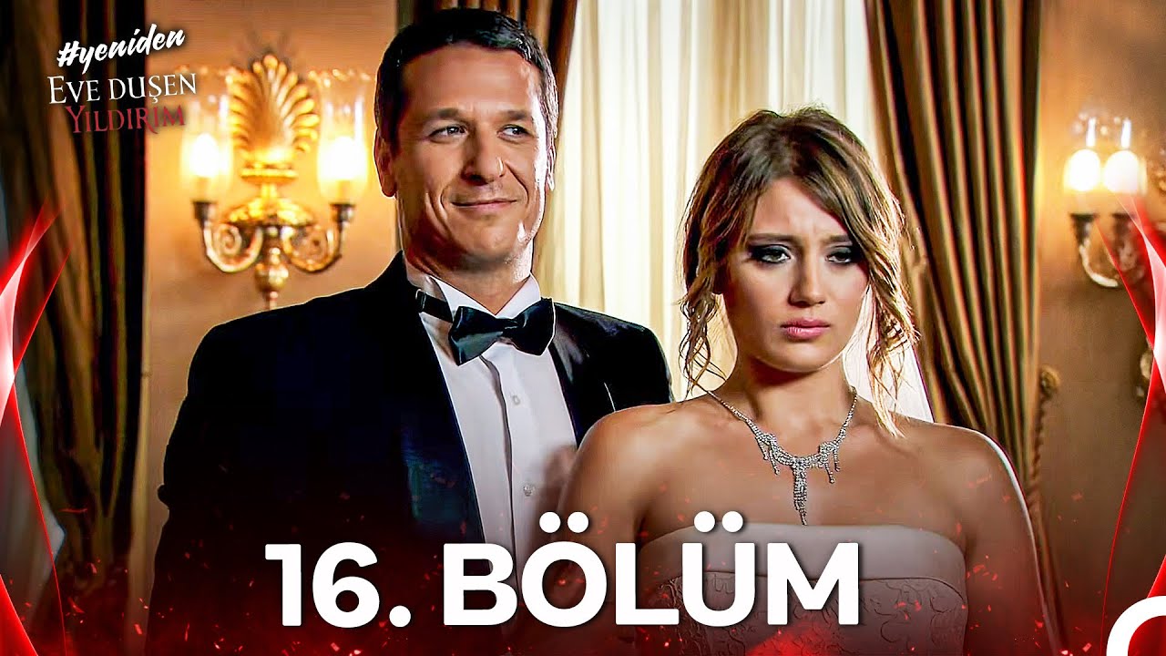 #YENİDEN Eve Düşen Yıldırım 16. Bölüm