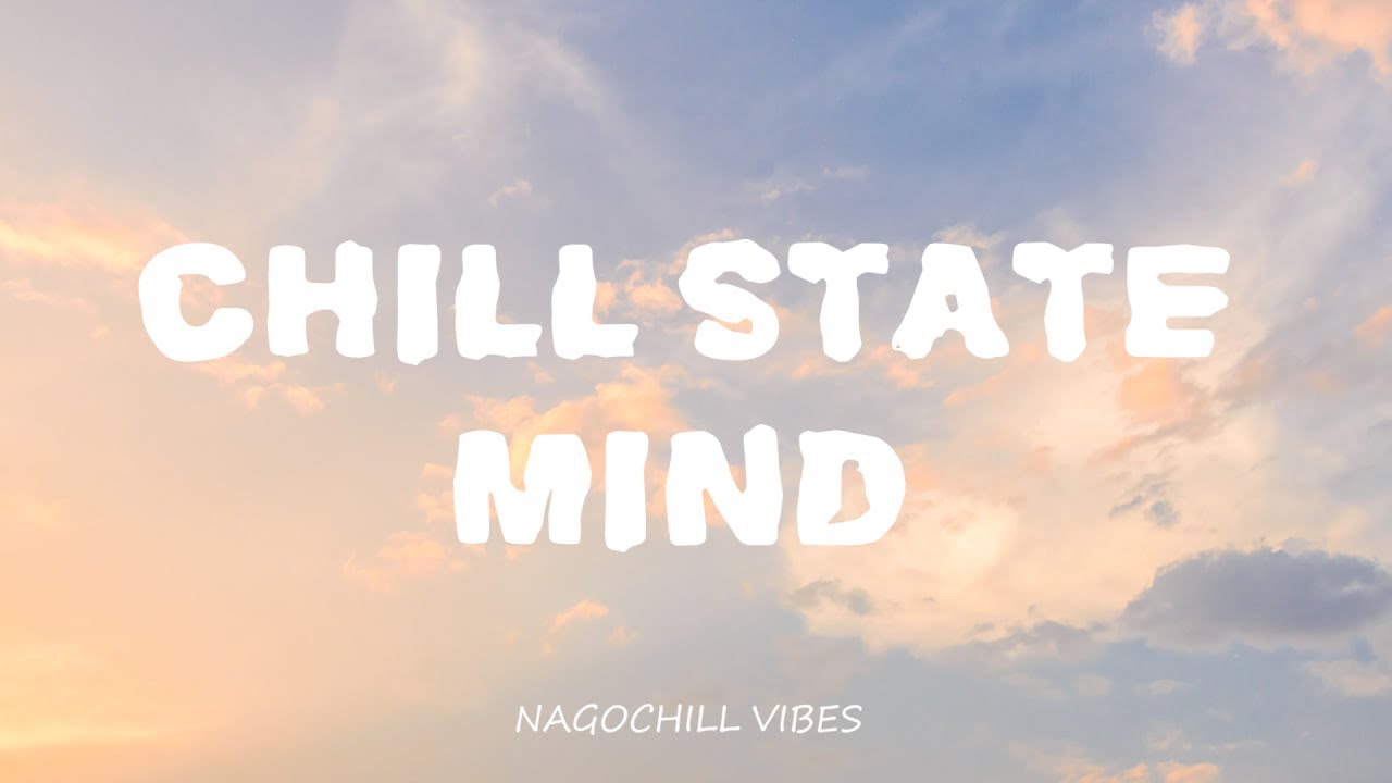 Chill state mind  🎧ll 💞 beautiful love song  - [ lyrics ]