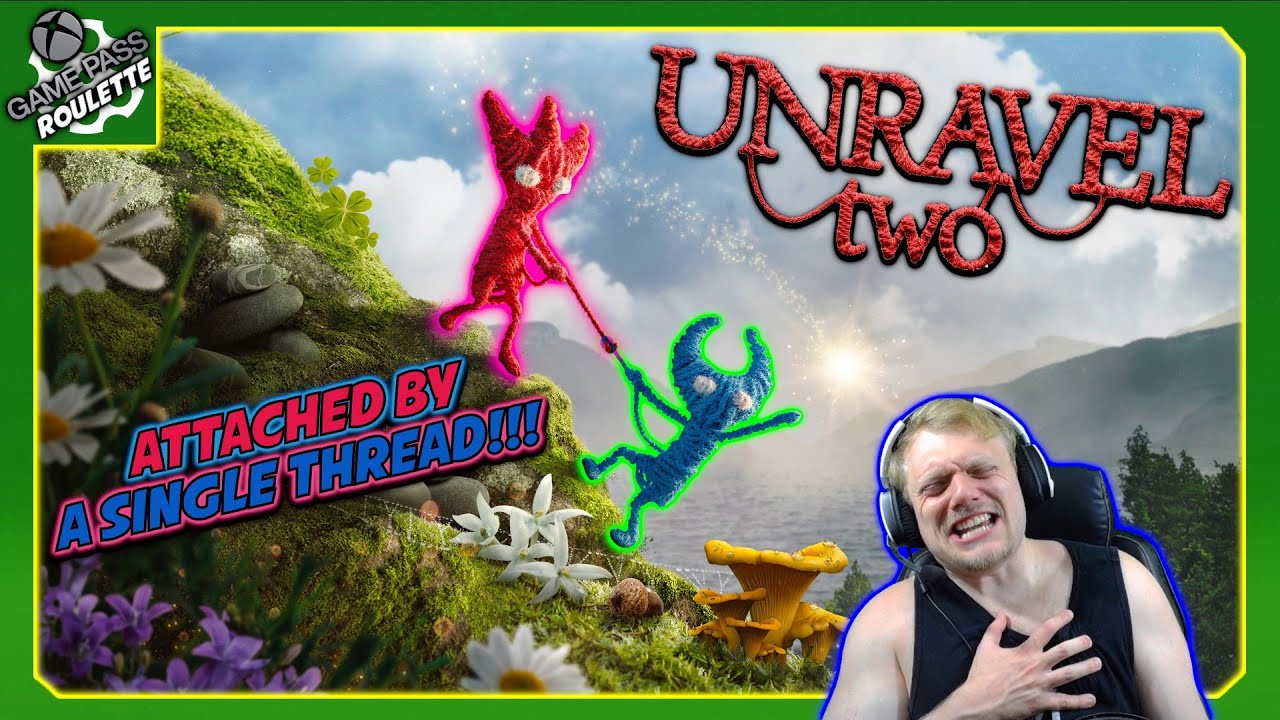 ATTACHED BY A SINGLE THREAD!!! | Unravel Two (Game Pass Roulette)