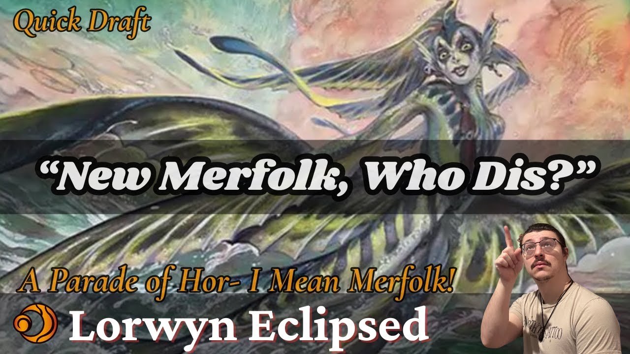 “New Merfolk, Who Dis?” // Lorwyn Eclipsed Quick Draft // MTG Arena