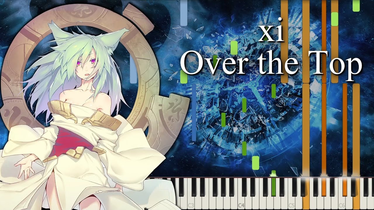 xi - over the top【Full piano cover】by FDx.