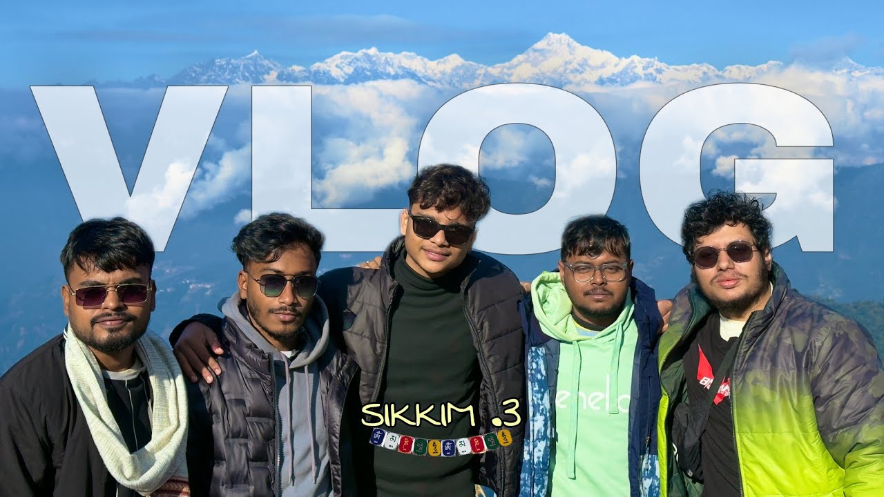 ODISHA TO SIKKIM PART .3 | FIRST EVER TRIP WITH MY CHADDI BUDDIES - VLOG 005