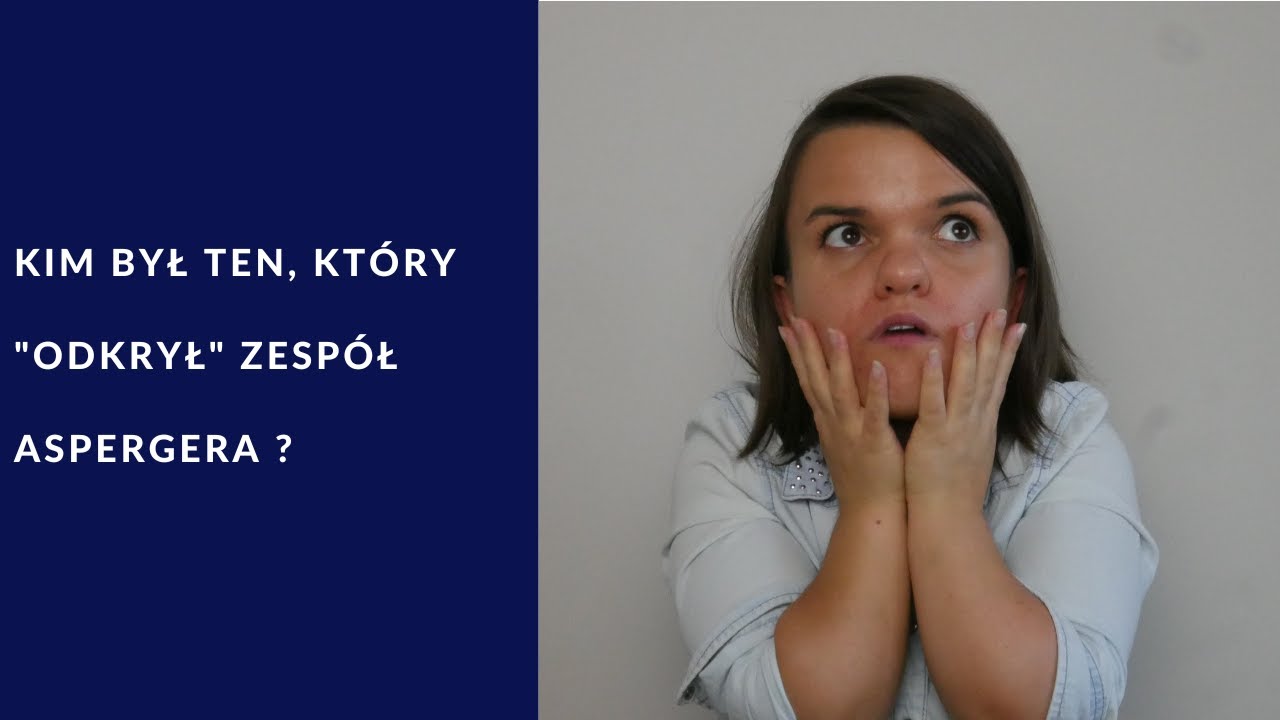 #132 Ciemna strona Hansa Aspergera - twórcy Zespołu Aspergera.