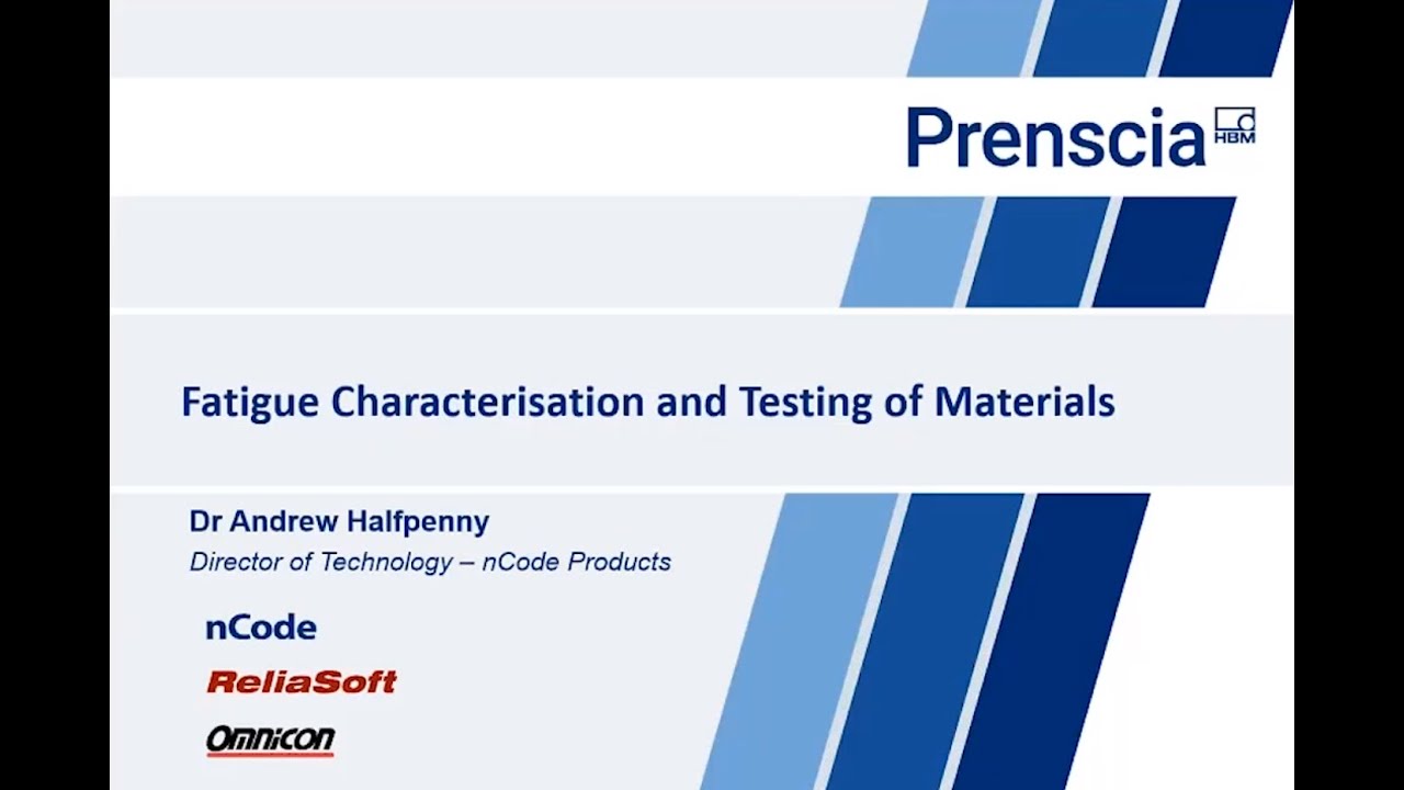 Fatigue Characterisation and Testing of Materials