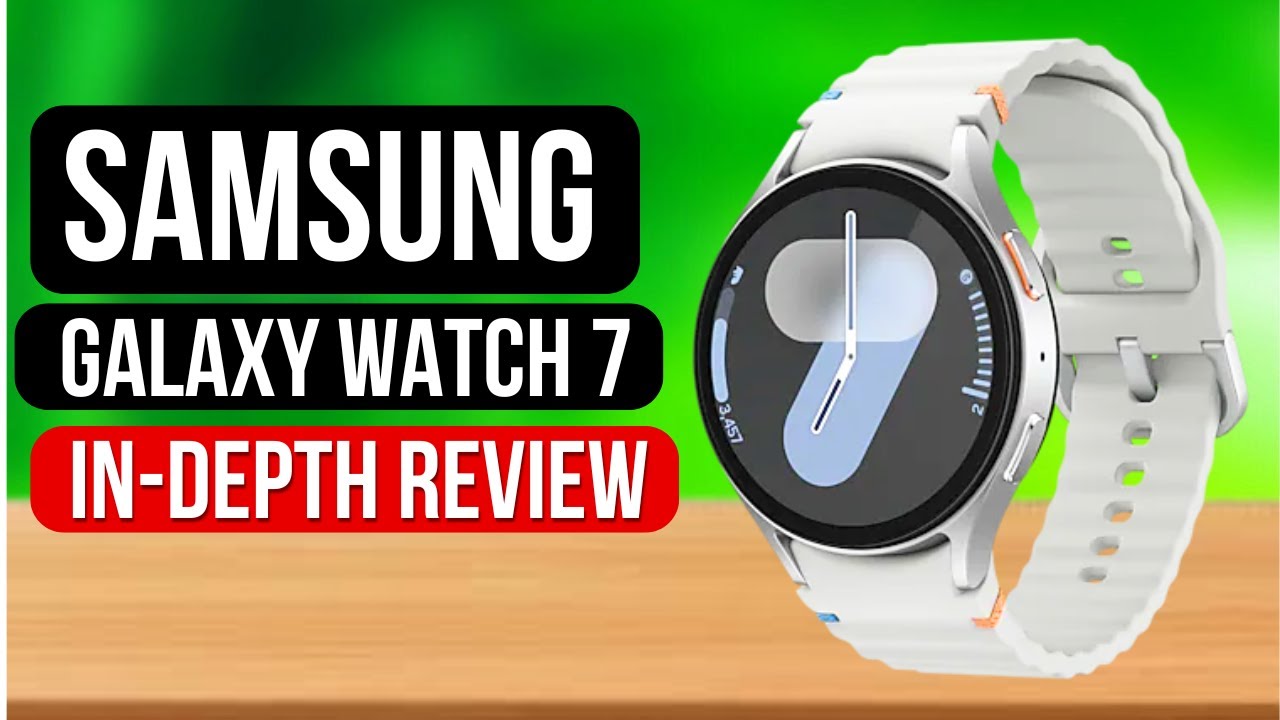 Samsung Galaxy Watch 7 Review - The Best Samsung Smartwatch to buy