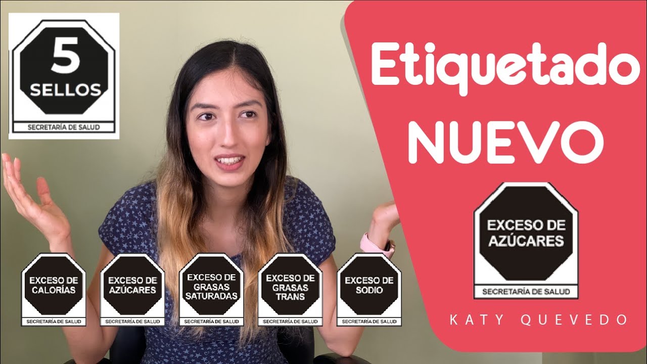 NUEVO ETIQUETADO DE ALIMENTOS | Sellos nutricionales | NOM 051 | México 2020 | Cómo leer etiquetas