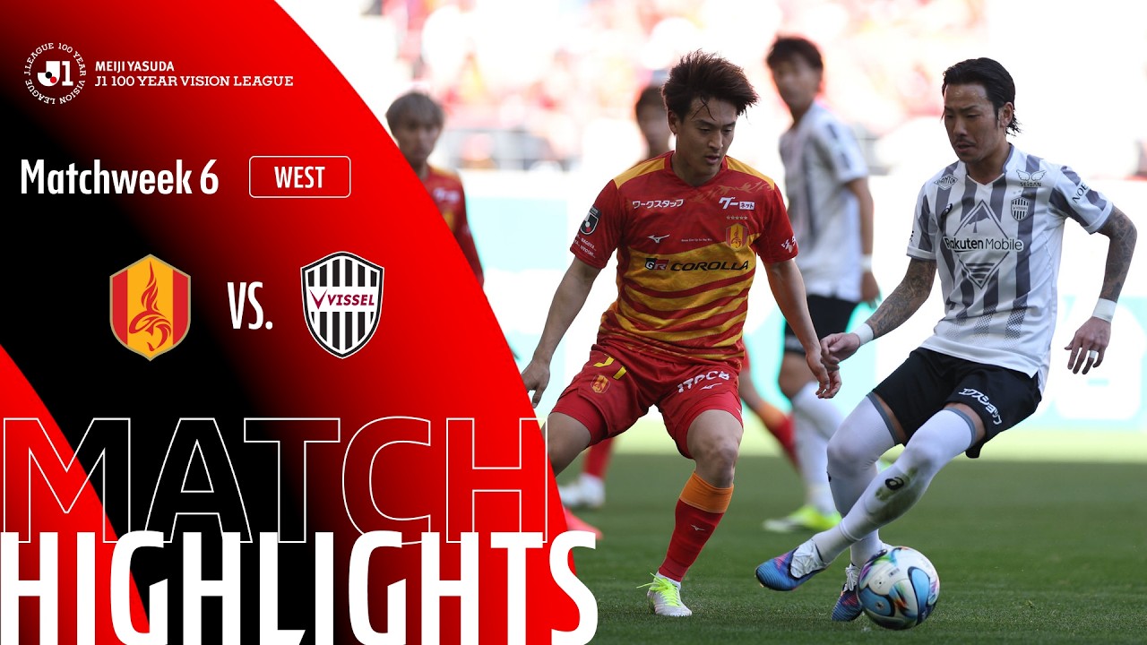 Nagoya Grampus vs Vissel Kobe - Game Highlights | MW6