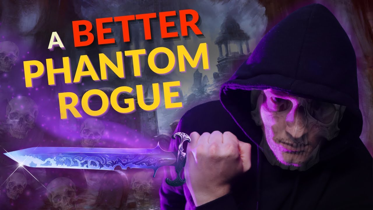 Characters You Wish You Thought Of - The Phantom Rogue | Better Classes