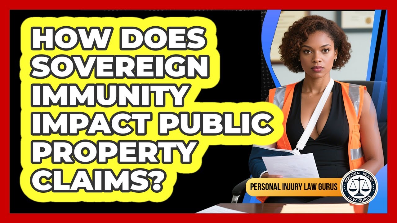 How Does Sovereign Immunity Impact Public Property Claims? - Personal Injury Law Gurus
