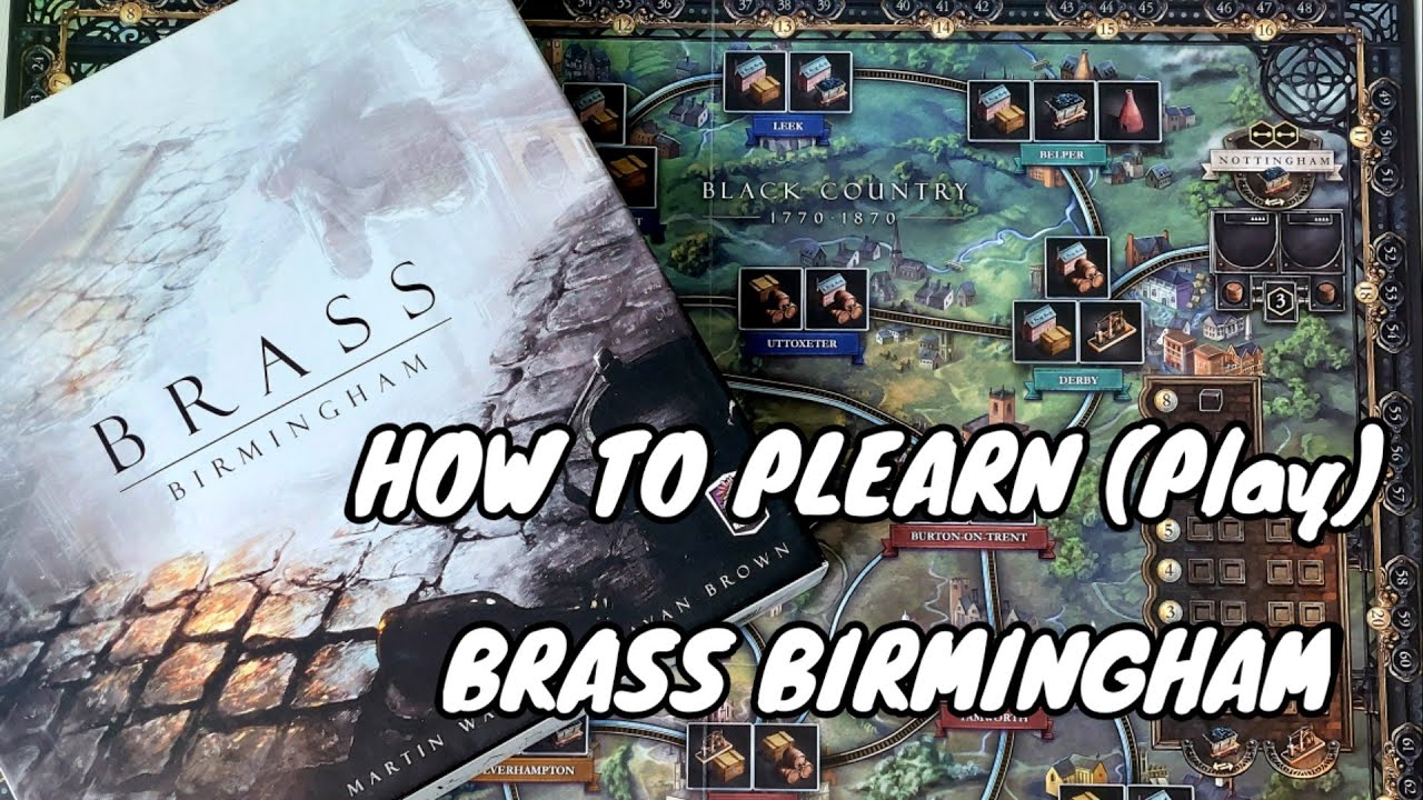 Brass Birmingham HOW TO PLAY
