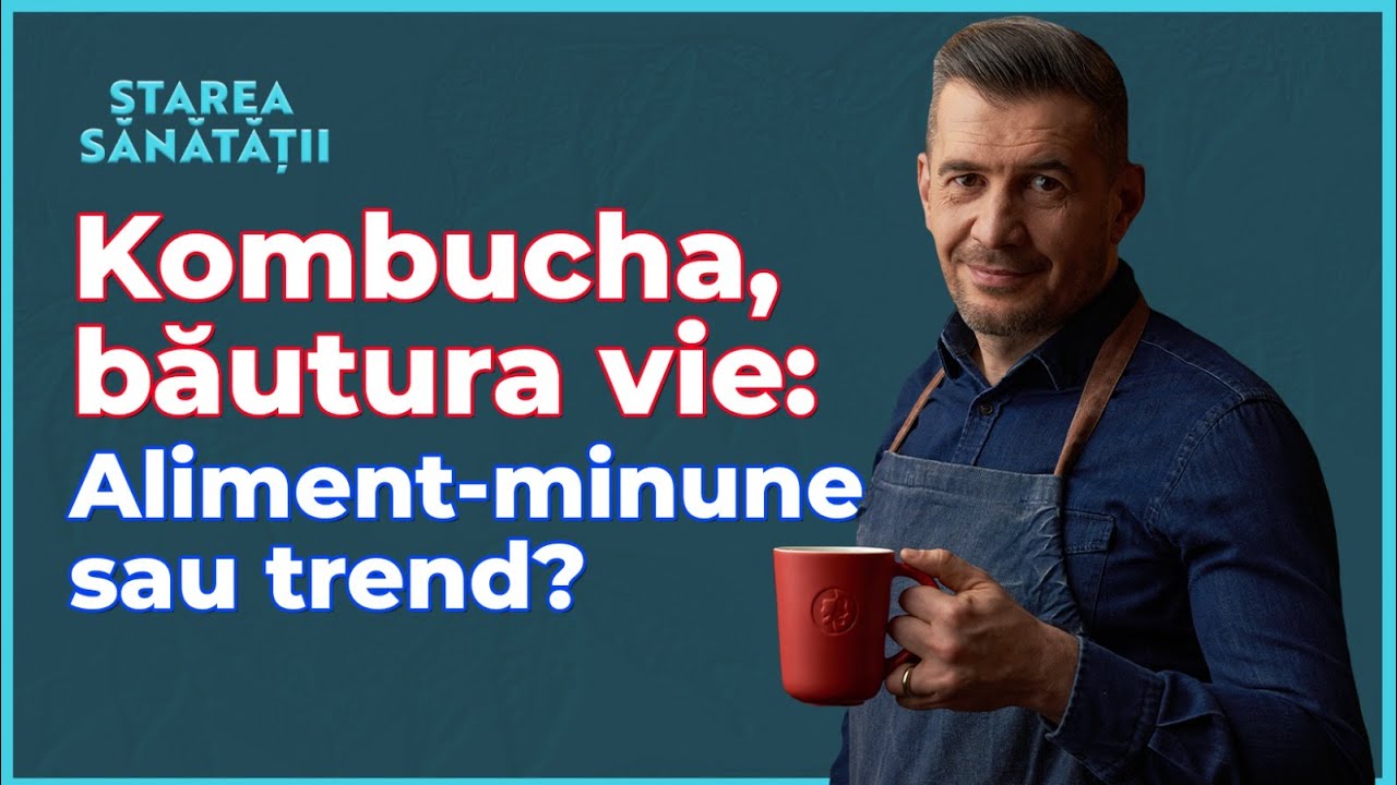 Kombucha, elixirul vieţii? Efectul asupra microbiomului. Cum o obţii acasă #88