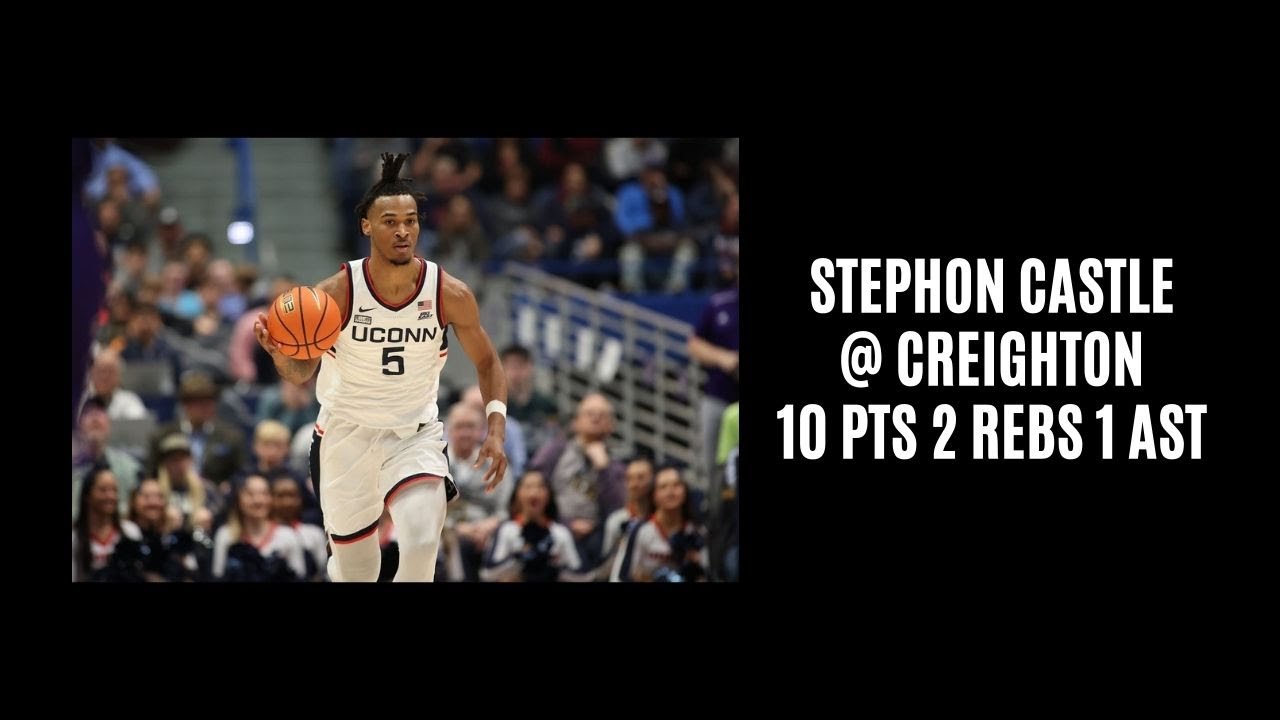 Stephon Castle @ Creighton (10 PTS 2 REBS 1 AST) 2/20/24