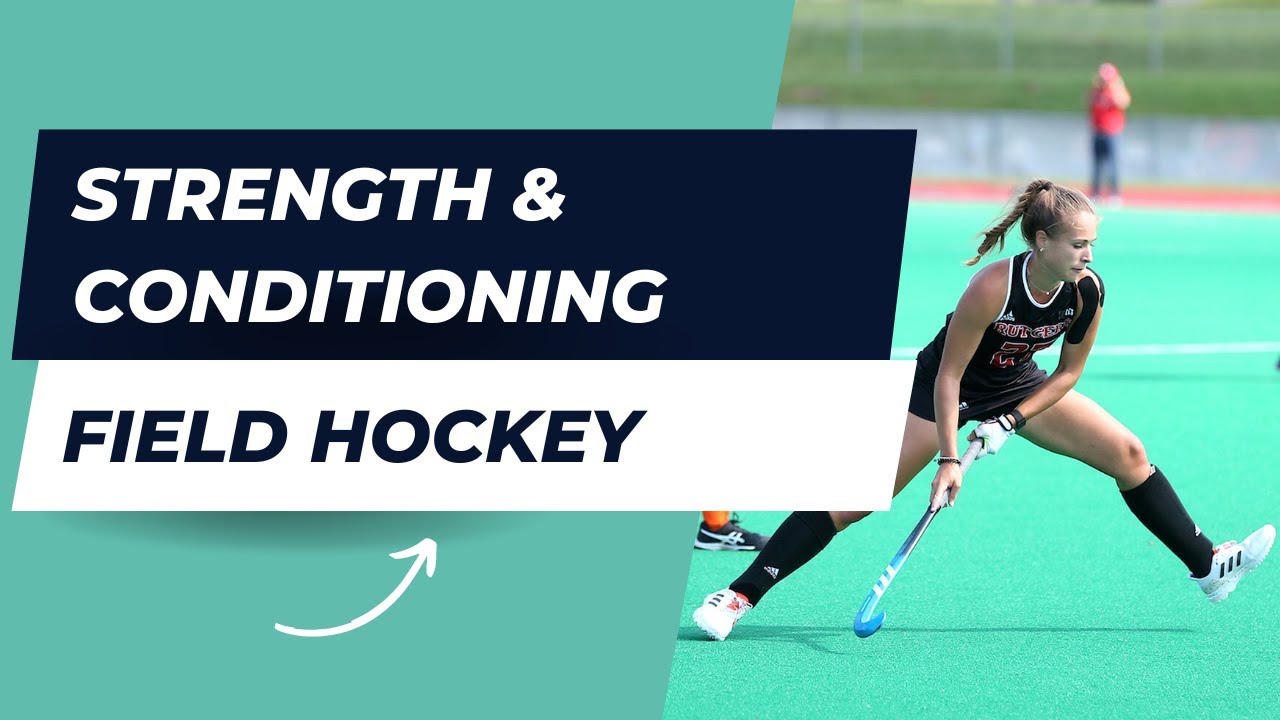 Strength and Conditioning for Field Hockey
