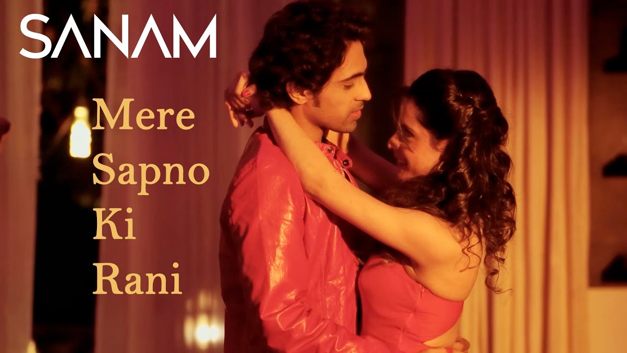SANAM - Mere Sapno Ki Rani