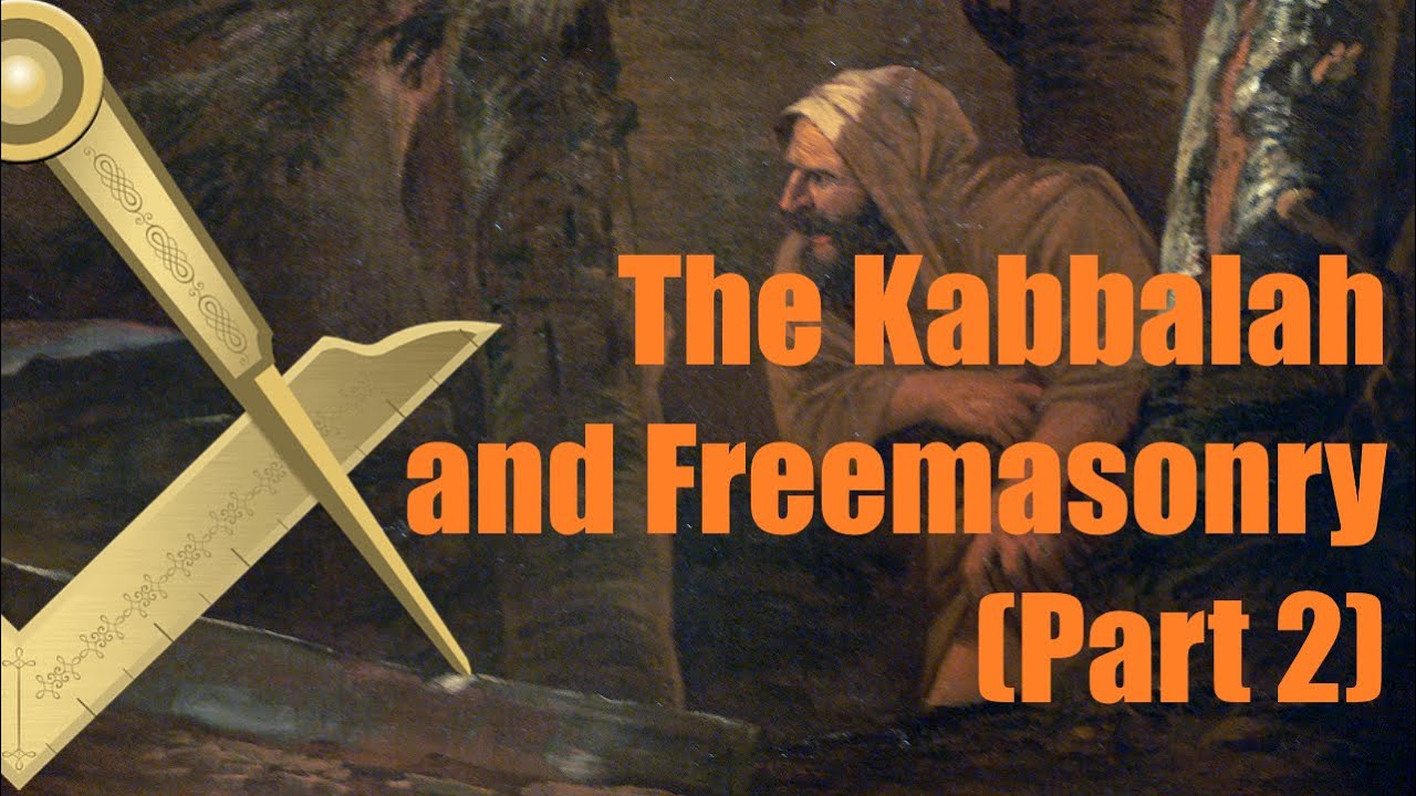 The Kabbalah and Freemasonry (Part 2)