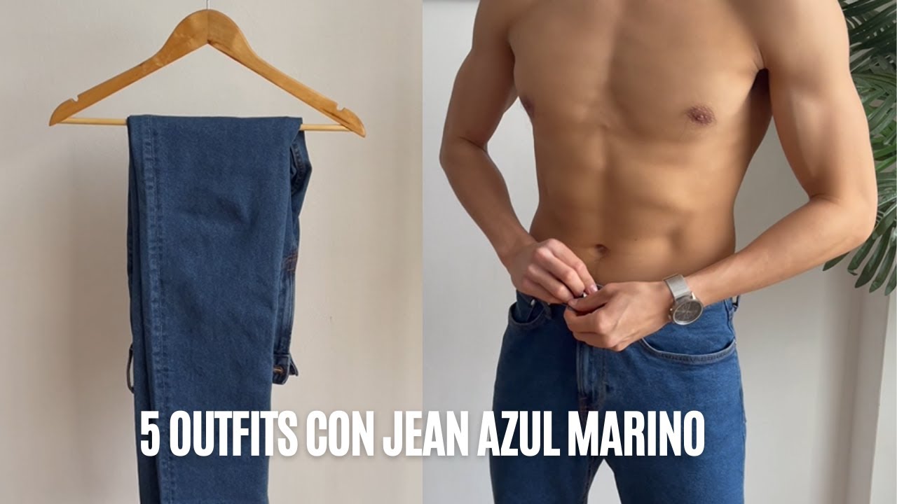 5 OUTFITS CON JEAN AZUL MARINO