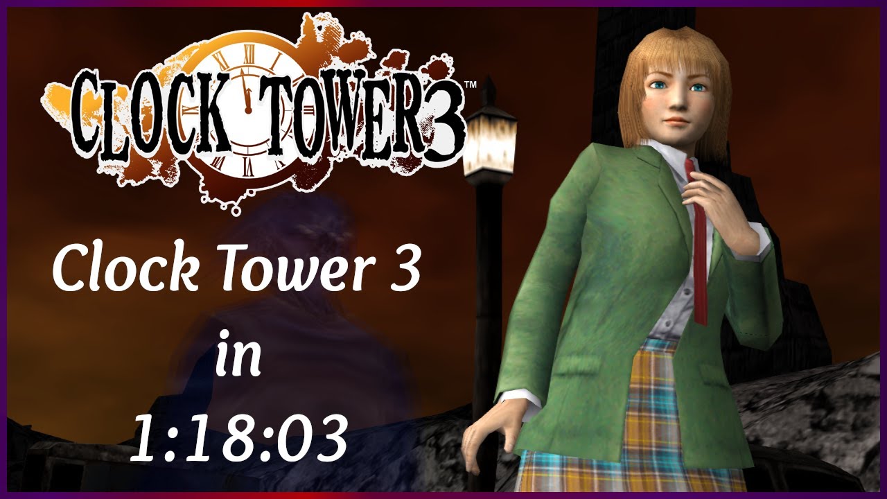 Clock Tower 3 Speedrun in 1:18:03
