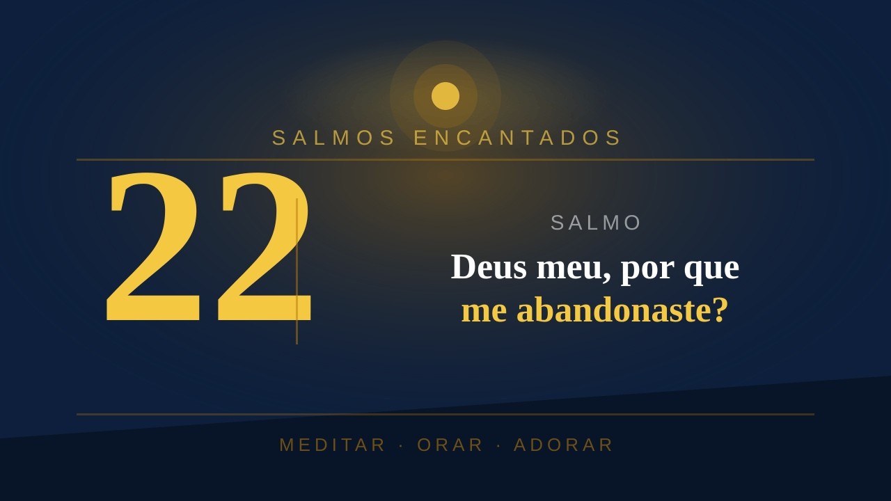 SALMOS 22 - Porque o reino é do Senhor