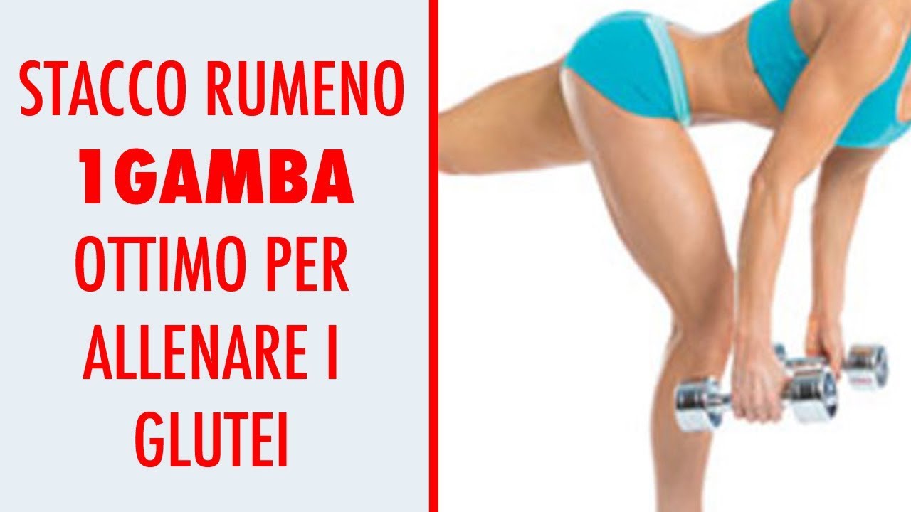STACCO RUMENO AD UNA GAMBA TUTORIAL - 🤩 GLUTEI E GAMBE