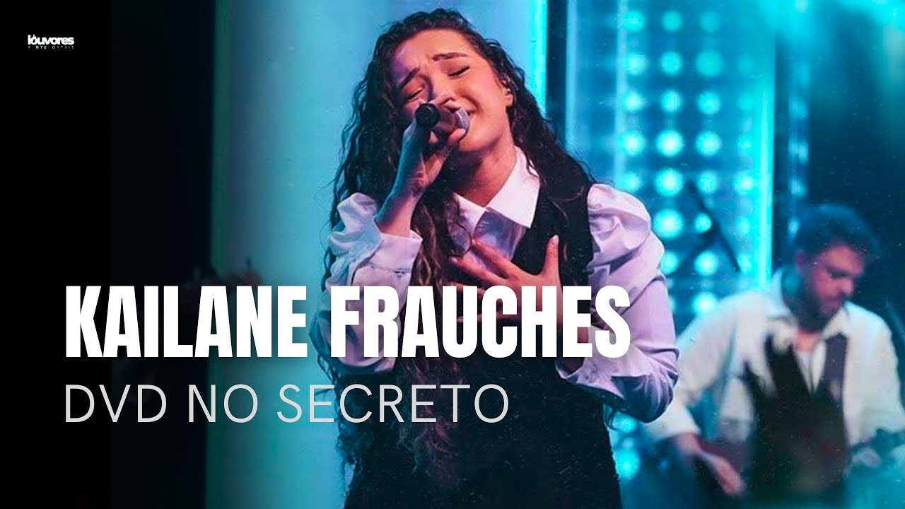 Kailane Frauches | Os Melhores Clipes - [DVD No Secreto]