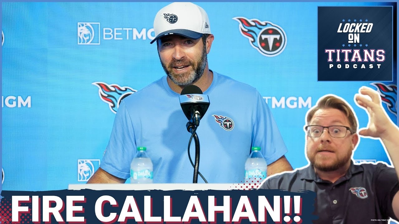 BRIAN CALLAHAN MUST BE FIRED IMMEDIATELY After Tennessee Titans PATHETIC LOSS to Indianapolis Colts