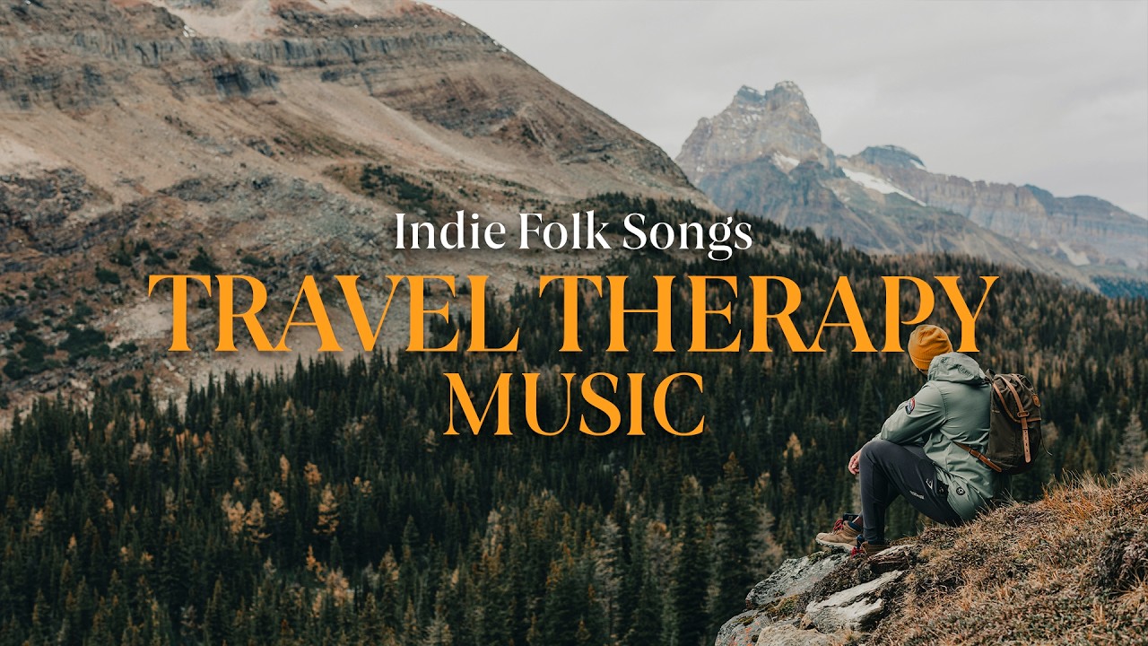 Indie Folk & Travel Therapy Music | Soft Indie Melodies (1-Hours)✅