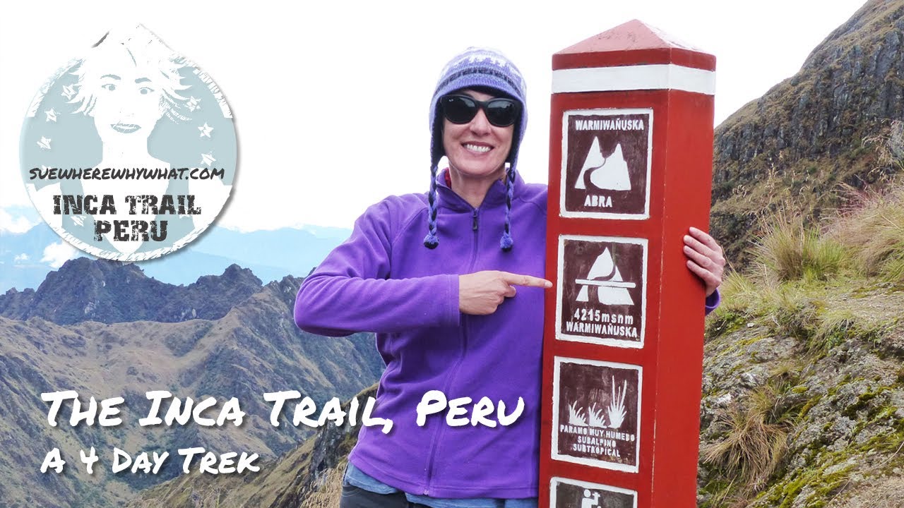 The Inca Trail 4 day Trek - Peru, South America
